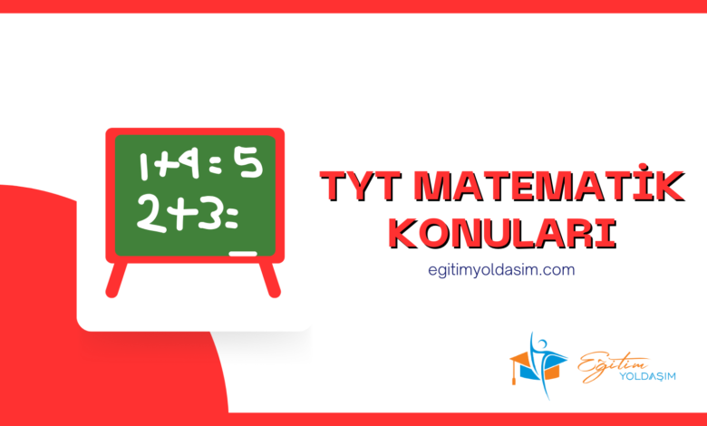 TYT Matematik Konulari - Eğitim Yoldaşım