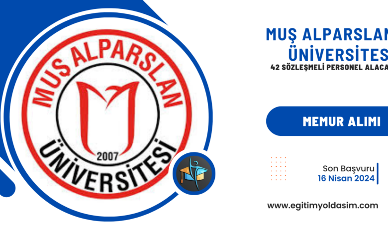 Muş Alparslan Üniversitesi 42 sözleşmeli